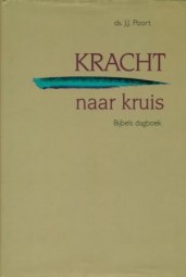 Poort, ds. J.J. - Kracht naar Kruis