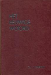 Bakker, ds. F. - Het eeuwige Woord (1)