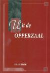 Blok, ds. P. - Uit de Opperzaal 