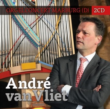 Vliet, Andre van - Orgelconcert Marburg (D)