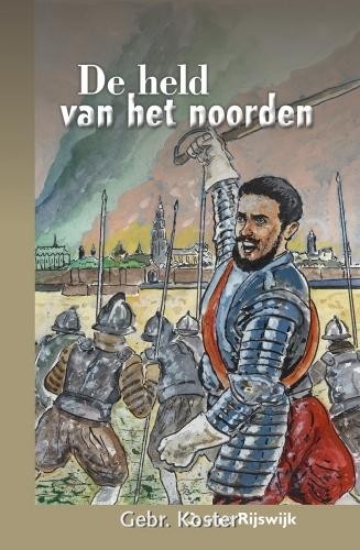 Rijswijk, C. van - De held van het Noorden