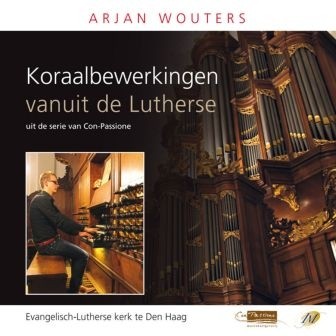 Wouters, Arjan - Koraalbewerkingen vanuit de Lutherse