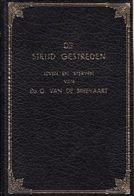 Breevaart, ds. G. van de - De Strijd gestreden