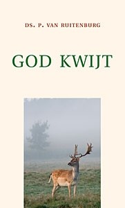 Ruitenburg, ds. P. van - God kwijt