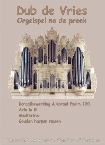Vries, Dub de - 3 Koraalbewerkingen (Orgel na de preek)