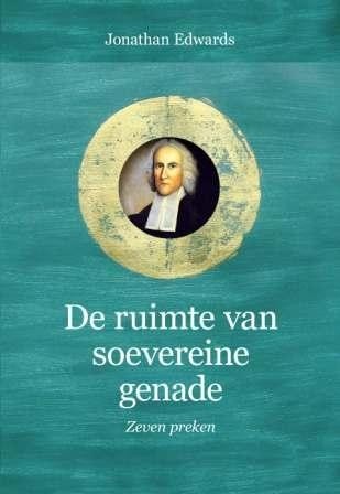 Edwards, Jonathan - Ruimte van soevereine genade