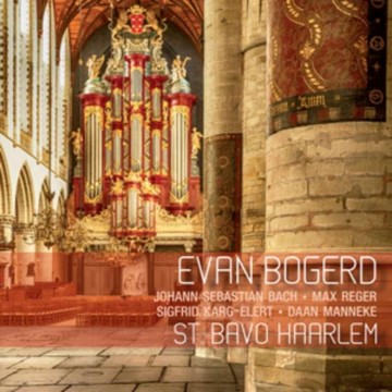 Bogerd, Evan - St Bavo Haarlem orgelwerken