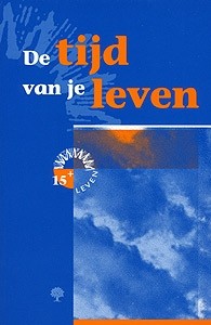 Meij, ds. L.W. vd ea - De tijd van je leven (Dagboek 15+)