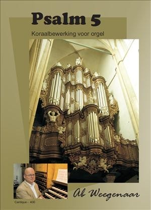 Weegenaar, Ab - Koraalbewerking Psalm 5