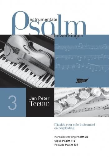 Teeuw, Jan Peter & Aleida Stouten - Instrumentale Psalmbewerkingen (3)