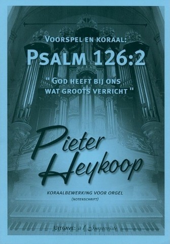 Heykoop, Pieter - Voorspel en koraal Psalm 126: 2
