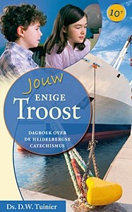 Tuinier, ds. D.W. - Jouw enige Troost