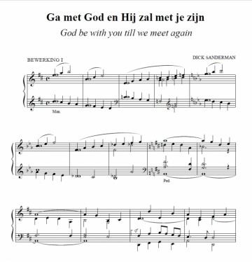 Sanderman, Dick - Ga met God en Hij zal met je zijn (“God be with you till we meet again“) Romantische bewerkingen!