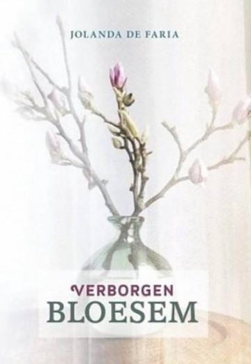 Faria, Jolanda de - Verborgen bloesem