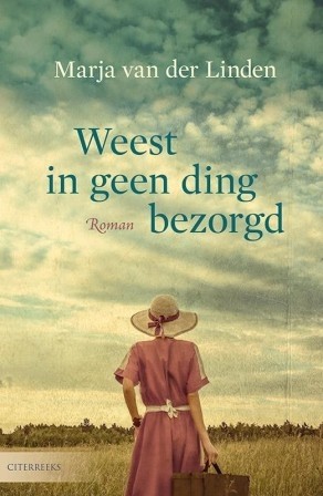 Linden, Marja van der - Weest in geen ding bezorgd
