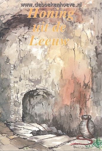 Pierre, ds. Guilielmus du - Honing uit de leeuw