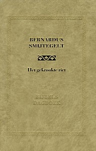 Smytegelt, B. - Het gekrookte riet (dagboek)