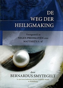 Smytegelt, Bernardus - De weg der heiligmaking