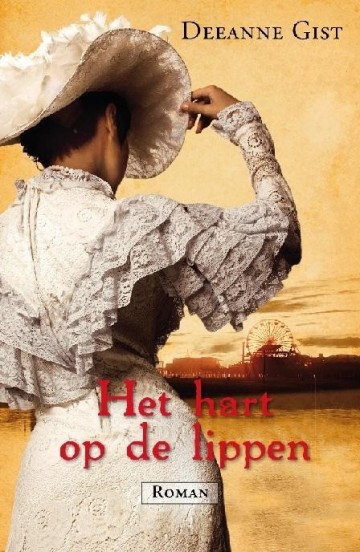 Gist, Deeanne - Het hart op de lippen
