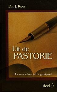 Roos, ds. J. - Uit de pastorie (deel 3)