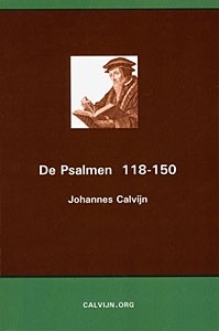 Calvijn, Johannes - De Psalmen 118-150