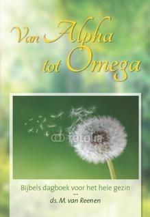 Reenen, ds. M. van - Van Alpha tot Omega