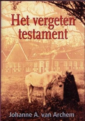 Archem. Johanne A. van - Het vergeten testament