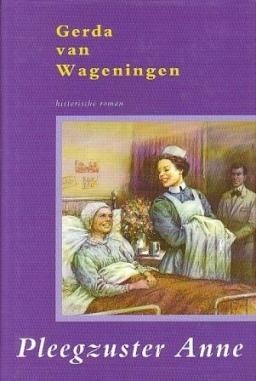 Wageningen, Gerda van - Pleegzuster Anne