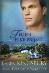 Kingsbury, Karen - Tegen elke prijs