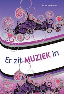 Kooten, ds. M. van - Er zit muziek in
