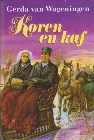 Wageningen, Gerda van - Koren en Kaf