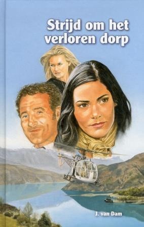 Dam J. van - Strijd om het verloren dorp