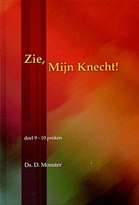 Monster, ds. D. - Zie Mijn Knecht (deel 9)