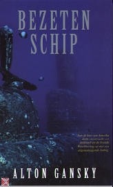 Gansky, Alton - Bezeten schip
