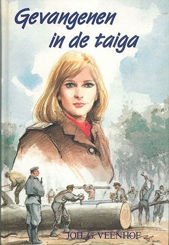 Veenhof, Johan G.- Gevangenen in de Taiga