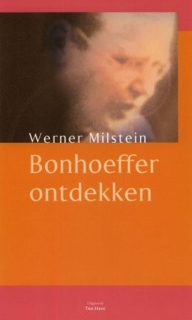 Milstein, Werner - Bonhoeffer ontdekken
