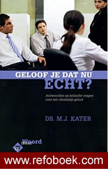 Kater, M.J. - Geloof je dat nu echt ? (Nieuw!)