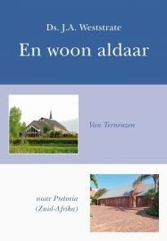 Weststrate, ds. J.A.- En woon aldaar