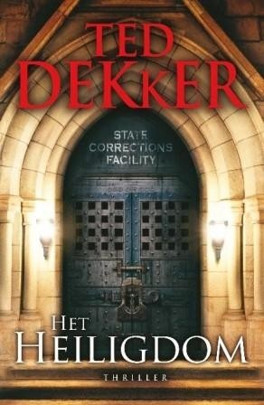 Dekker, Ted - Het heiligdom (thriller)