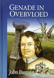Bunyan, John - Genade in Overvloed (12jr e.o.)