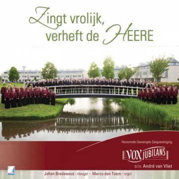 Vox Jubilans - Zingt vrolijk, verheft den Heere!