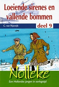 Rijswijk, C. van - (N9) Loeiende sirenes en vallende bommen