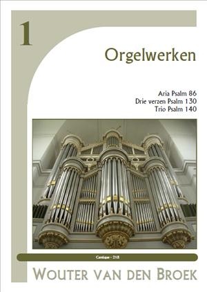 Broek, Wouter van den - Aria Psalm 86, Psalm 130 en trio over Psalm 140