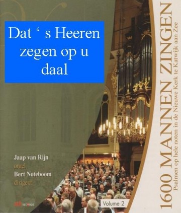 1600 Katwijkse mannen - Dat s Heeren zegen op u daal