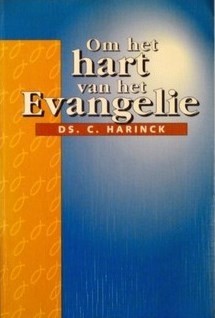 Harinck, ds. C. - Om het hart van het Evangelie (Zeer mooie staat!)