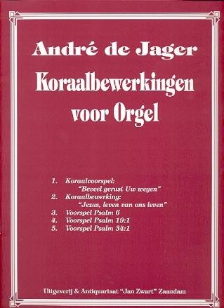 Jager, Andre de - Koraalbewerkingen voor orgel (Actie!)