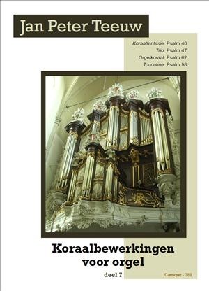 Teeuw, Jan Peter - deel 7 - Koraalbewerkingen