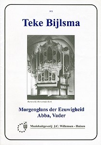 Bijlsma, Teke - Morgenglans der eeuwigheid / Abba vader