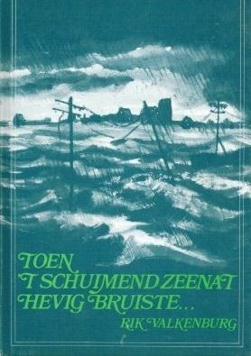 Valkenburg, Rik - Toen t schuimend zeenat hevig bruiste