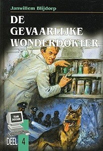 Blijdorp, Janwillem - De gevaarlijke wonderdokter
